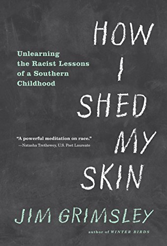 How I Shed My Skin: Unlearning the Racist Lessons of a Southern Childhood