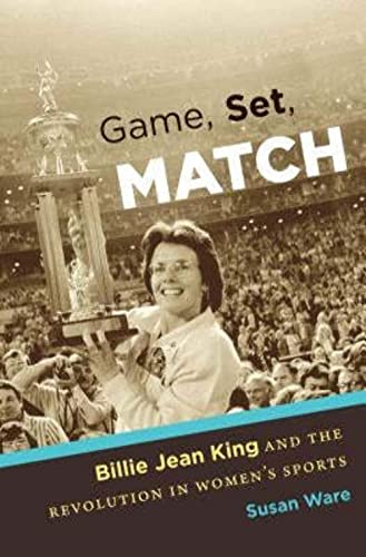 Cover of Game, Set, Match: Billie Jean King and the Revolution in Women's Sports