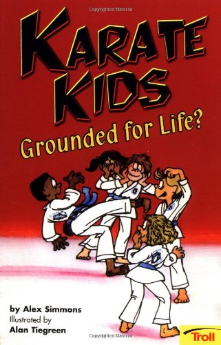 Karate Kids Grounded For Life? Karate Kids, Book 2