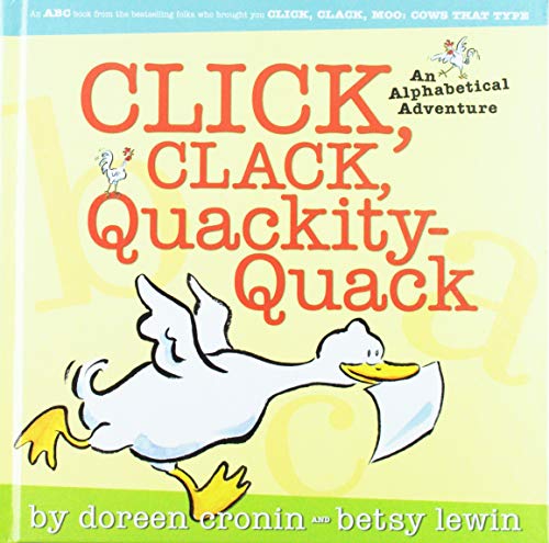 Click, Clack, Quackity-Quack: An Alphabetical Adventure