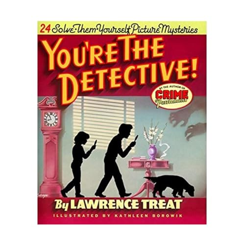 You're the Detective!: 24 Solve-Them-Yourself Picture Mysteries