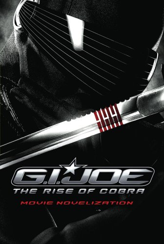 Cover of G.I. JOE: The Rise of COBRA Movie Novelization
