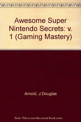 Cover of Awesome Super Nintendo Secrets