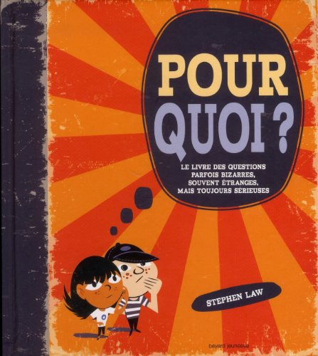Cover of Pourquoi ? : Le livre des questions parfois bizarres, souvent etranges, mais toujours serieuses