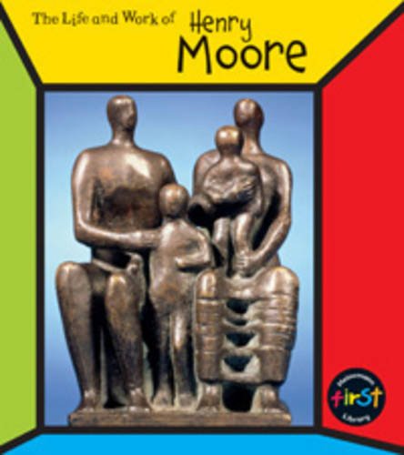 The Life and Work of Henry Moore