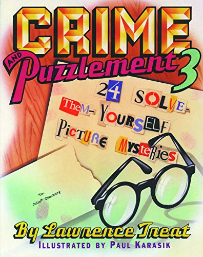 Crime and Puzzlement 3: 24 Solve-Them-Yourself Picture Mysteries