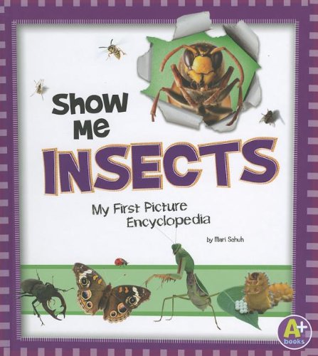 Cover of Show Me Insects: My First Picture Encyclopedia