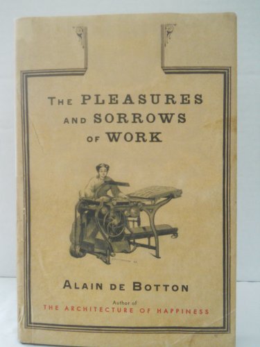 Cover of The Pleasures and Sorrows of Work