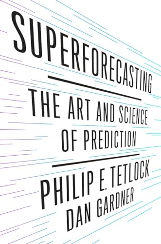 Book cover for Superforecasting: The Art and Science of Prediction