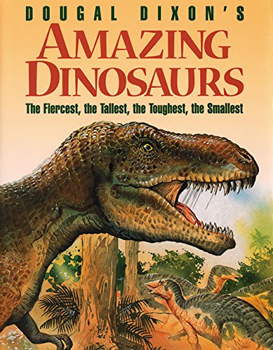 Cover of Dougal Dixon's Amazing Dinosaurs