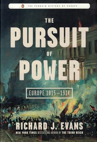 The Pursuit of Power: Europe 1815-1914