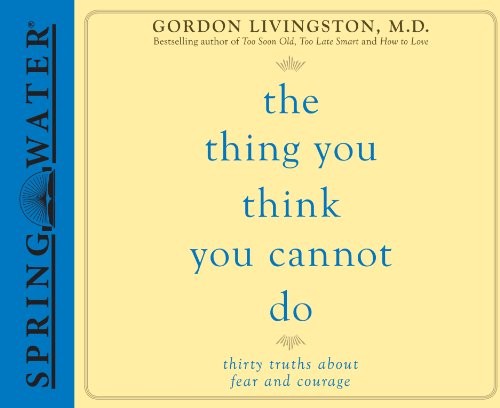 The Thing You Think You Cannot Do