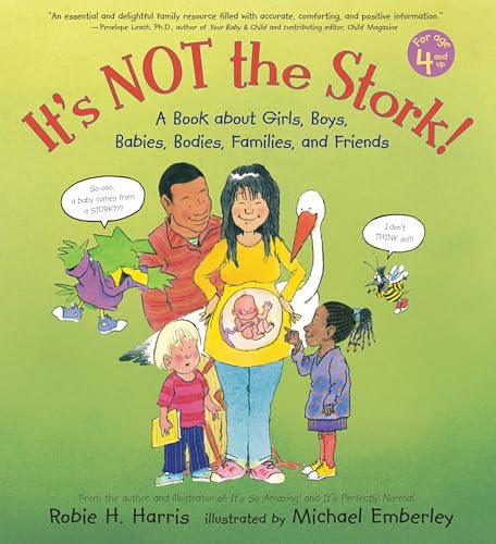 It's Not the Stork!: A Book About Girls, Boys, Babies, Bodies, Families and Friends