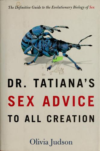 Dr. Tatiana's Sex Advice to All Creation