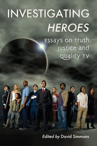 Investigating Heroes: Essays on Truth, Justice and Quality TV