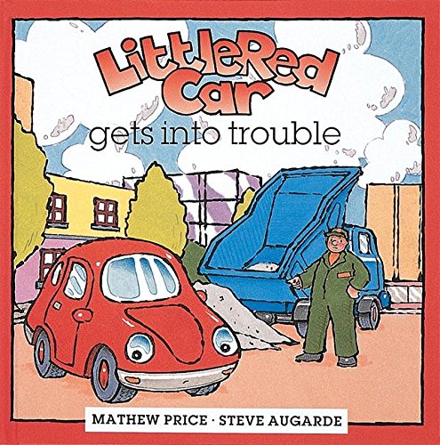 Cover of Little Red Car Gets into Trouble
