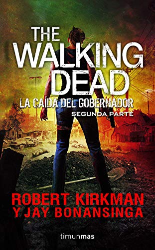 Cover of The walking dead. La caida del gobernador Segunda parte