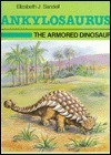 Ankylosaurus: The Armored Dinosaur