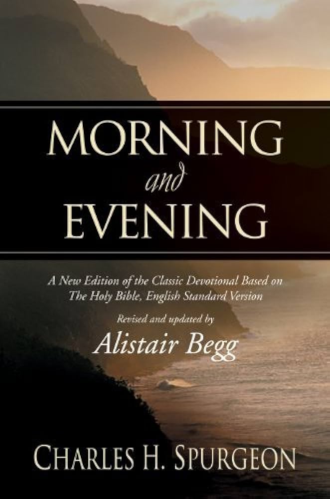 Cover of Morning and Evening: A New Edition of the Classic Devotional Based on The Holy Bible, English Standard Version