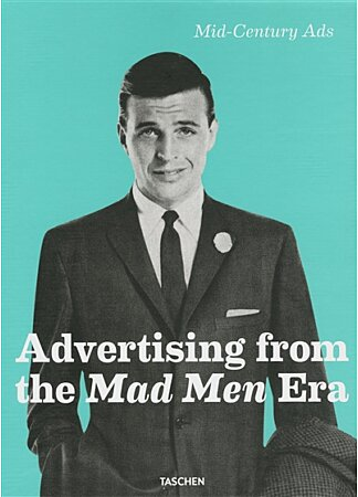 Mid-Century Ads: Advertising from the Mad Men Era