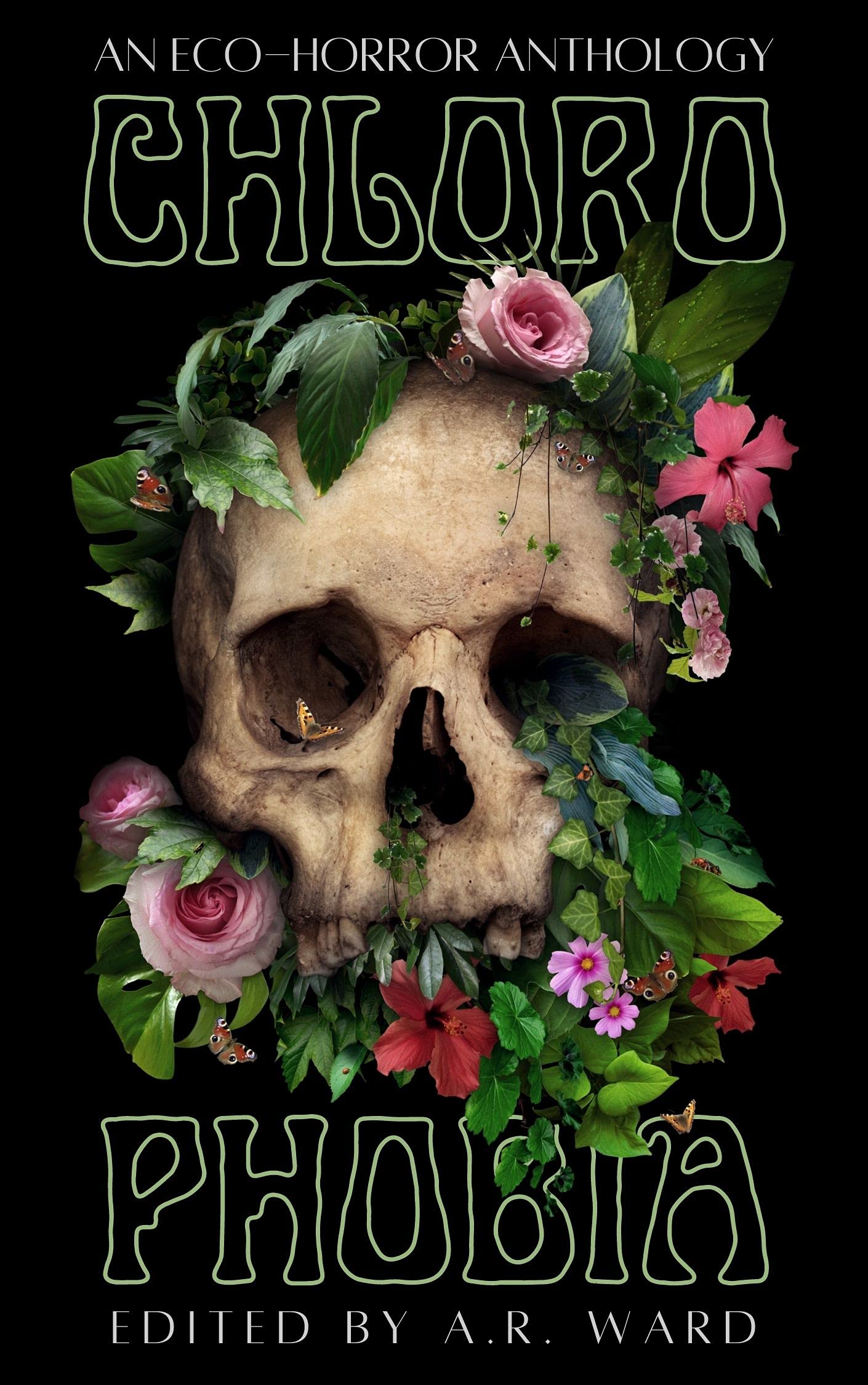 Cover of Chlorophobia: An Eco-Horror Anthology