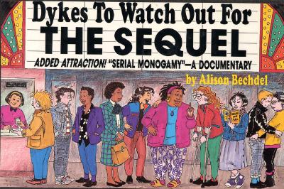 Cover of Dykes to Watch Out For: The Sequel