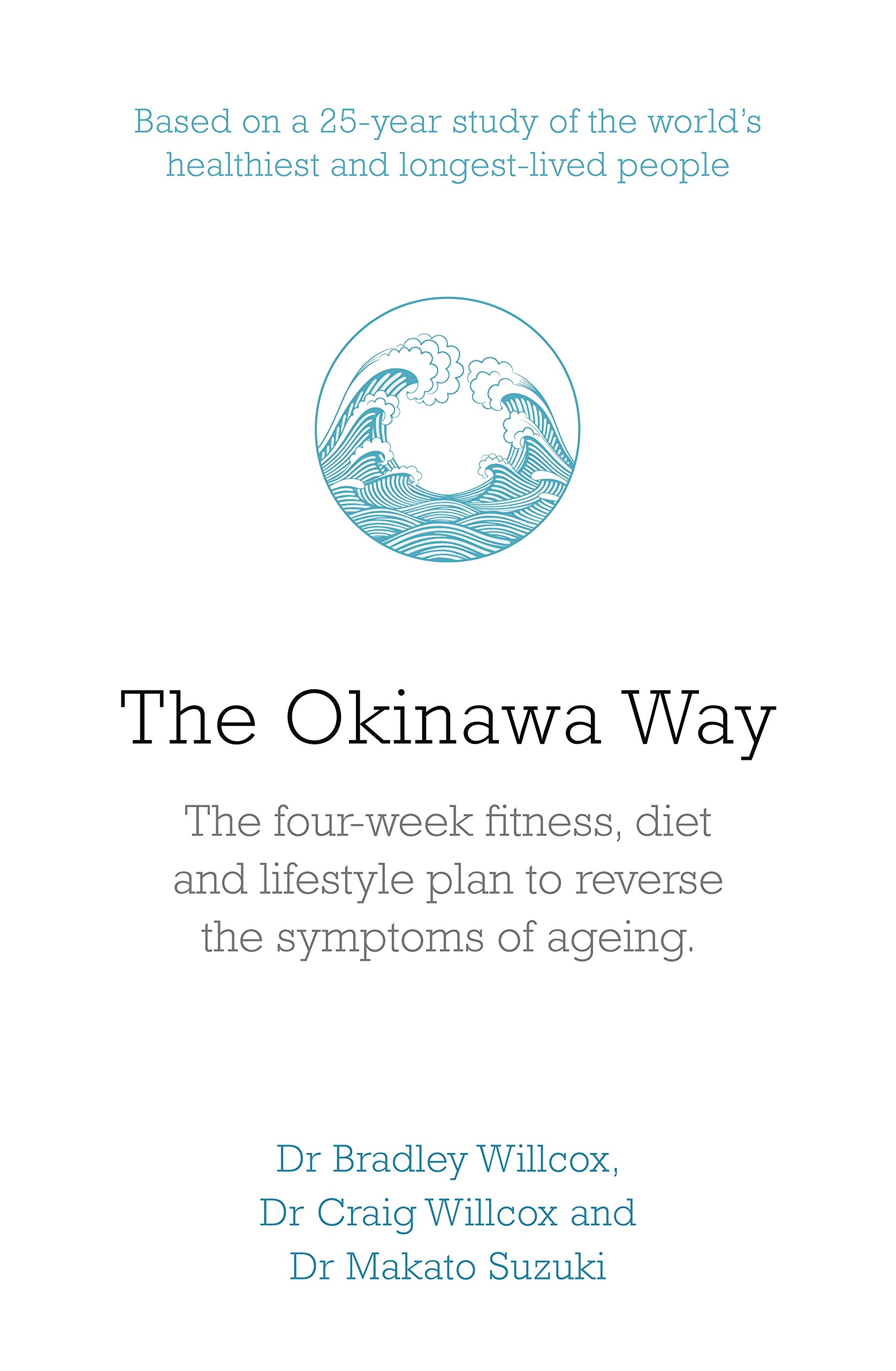 The Okinawa Way: How to Reverse Symptoms of Ageing in Four Weeks