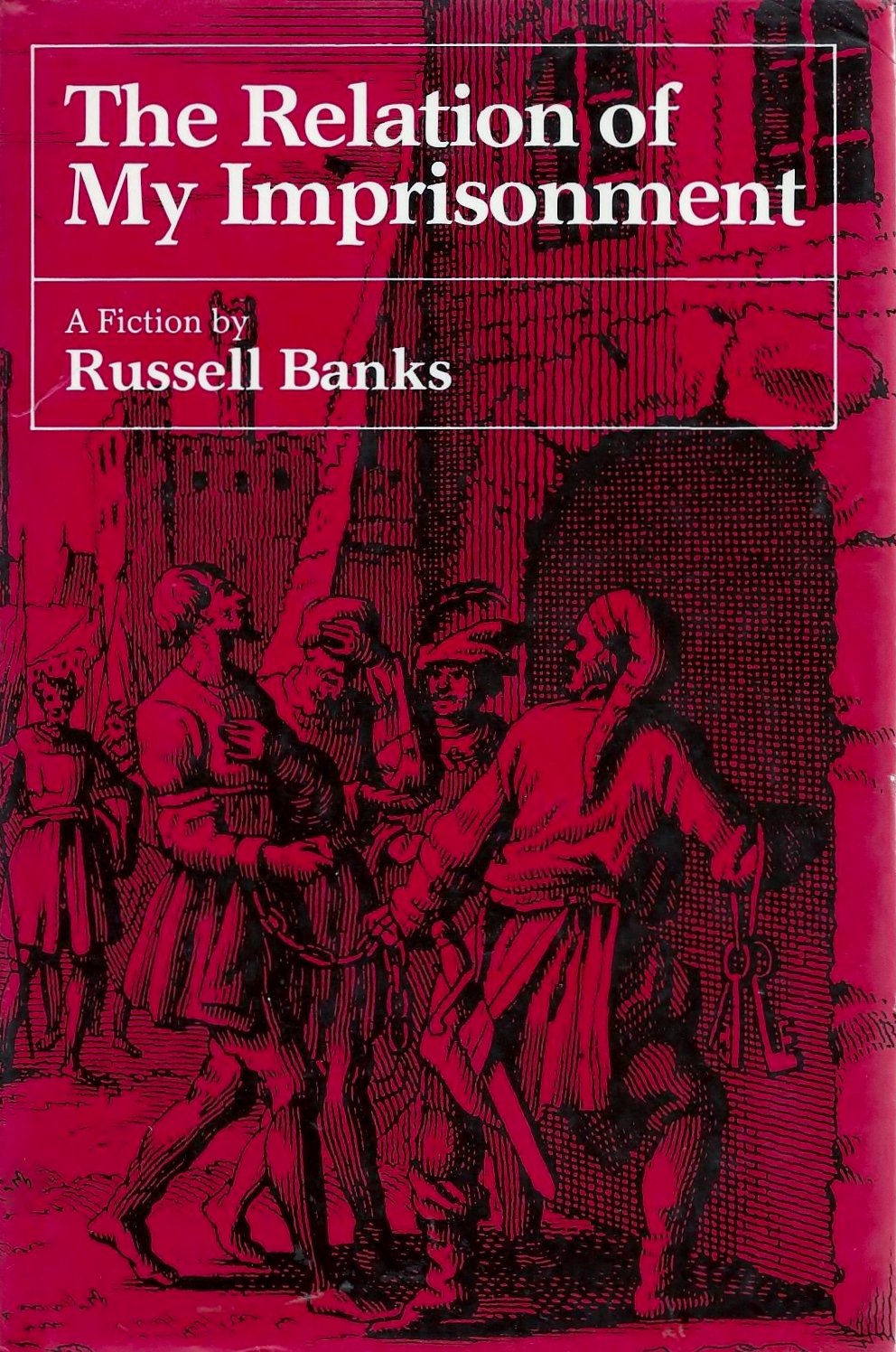 Cover of The Relation of my Imprisonment