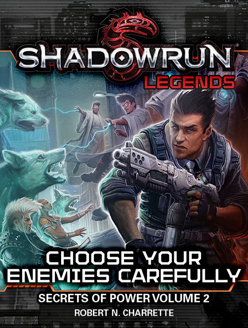 Shadowrun Legends: Choose Your Enemies Carefully