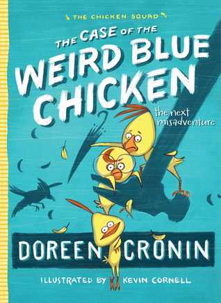 Cover of The Case of the Weird Blue Chicken