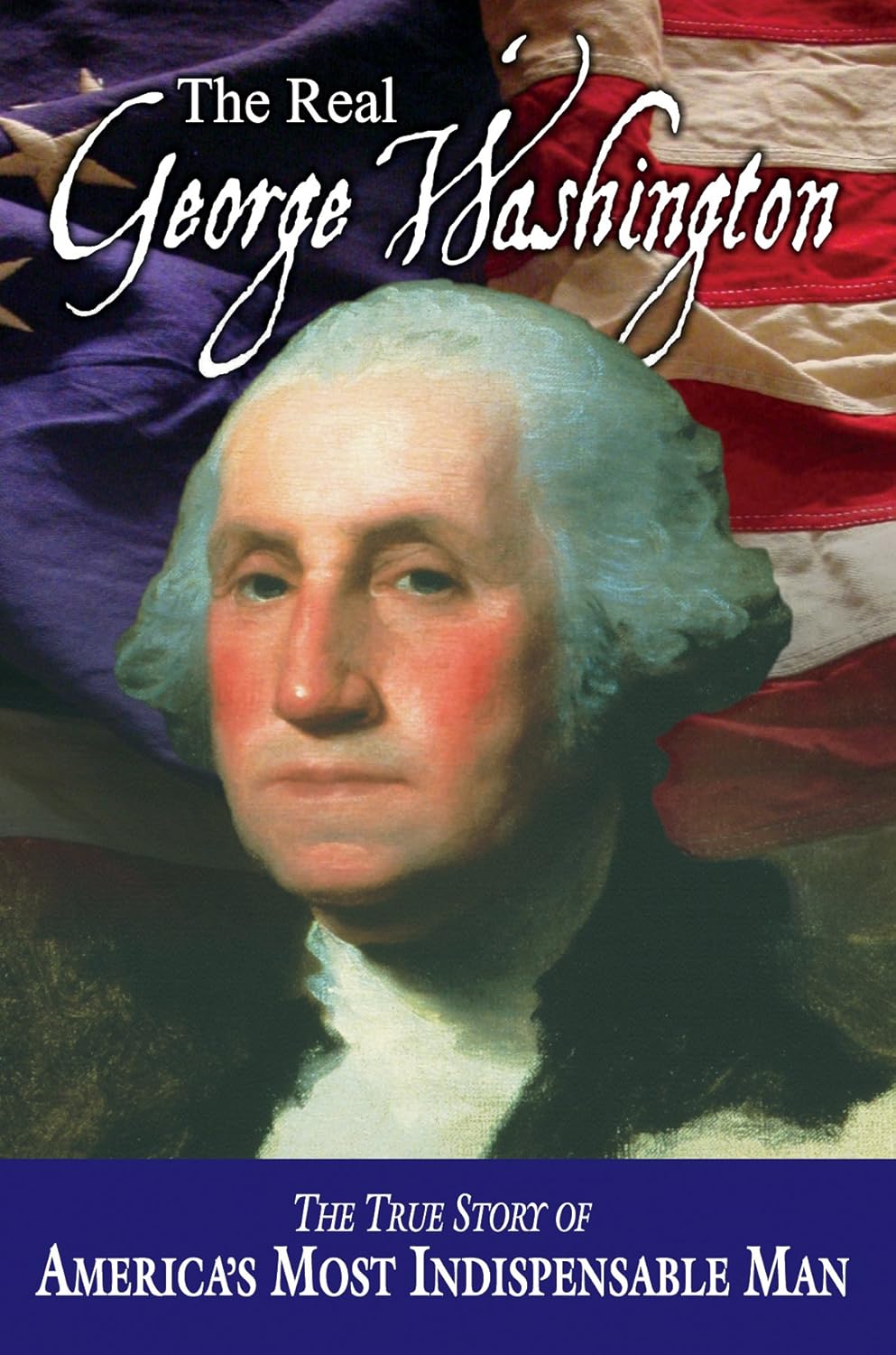 The Real George Washington