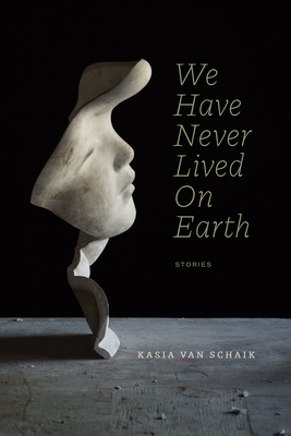 Cover of We Have Never Lived on Earth