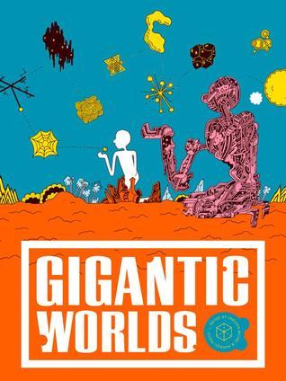 Gigantic Worlds