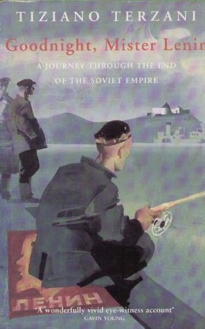 Cover of Goodnight, Mister Lenin: A Journey Through the End of the Soviet Empire