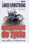 Moj powrot do zycia. Nie tylko o kolarstwie
