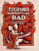 Cover of Tugford Wanted to Be Bad