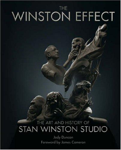 The Winston Effect: the Art & History of Stan Winston Studio