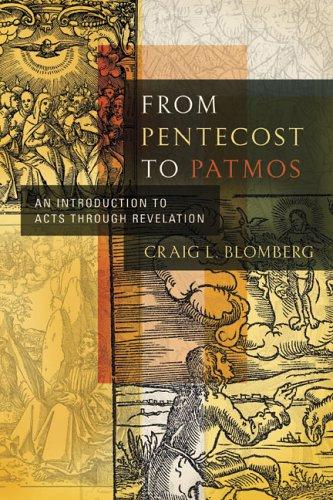From Pentecost to Patmos: An Introduction to Acts Through Revelation