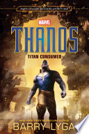 Cover of MARVEL's Avengers: Infinity War: Thanos: Titan Consumed