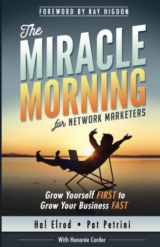 Cover of The Miracle Morning for Network Marketers: Grow Yourself FIRST to Grow Your Business Fast