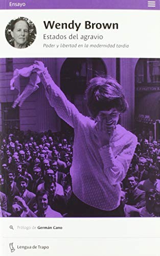 Cover of Estados del agravio: Poder y libertad en la modernidad tardia