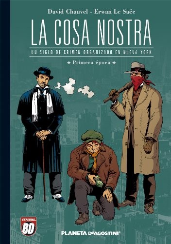 La cosa nostra : un siglo de crimen organizado en Nueva York : primera epoca