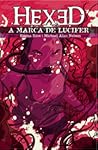 Hexed. A marca de Lucifer