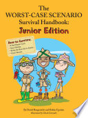 The Worst-Case Scenario Survival Handbook: Junior Edition