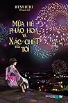 Cover of Mua He, Phao Hoa Va Xac Chet Cua Toi