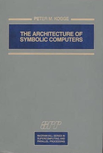 The Architecture of Symbolic Computers
