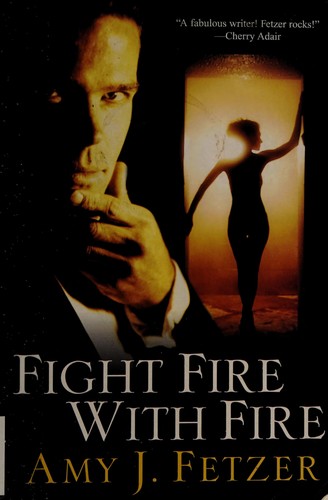 Fight Fire with Fire