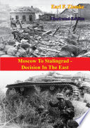 Moscow to Stalingrad - Decision in the East