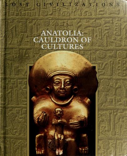 Cover of Anatolia: Cauldron of Cultures