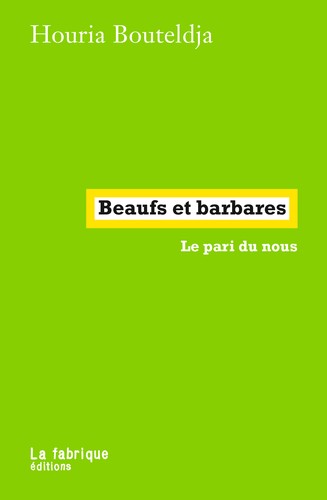Beaufs et barbares : Le pari du nous